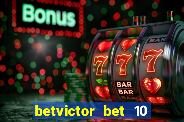 betvictor bet 10 get 40 terms