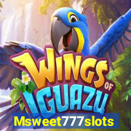 Msweet777slots