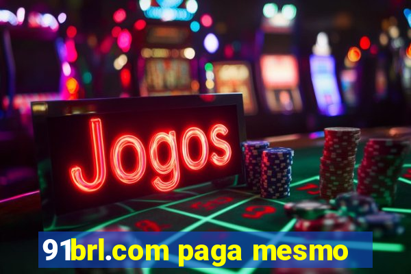 91brl.com paga mesmo