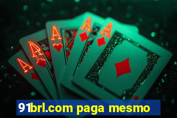 91brl.com paga mesmo