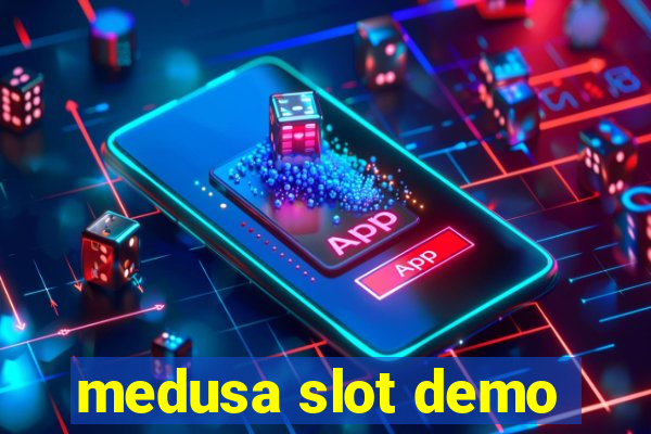 medusa slot demo