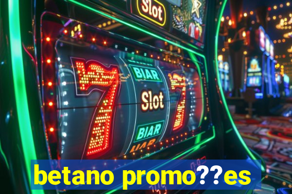 betano promo??es