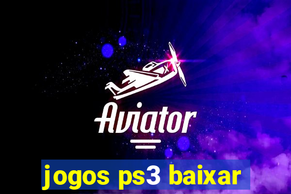 jogos ps3 baixar