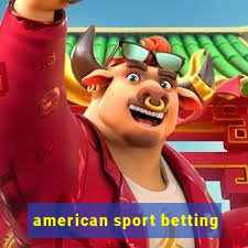 american sport betting