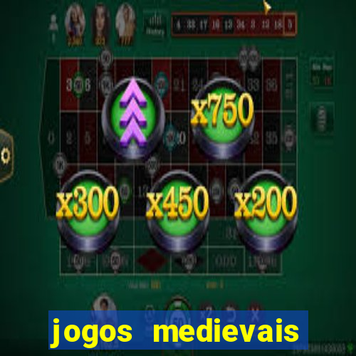 jogos medievais para celular