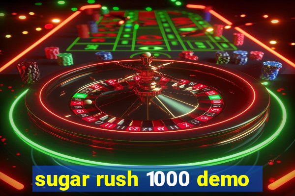 sugar rush 1000 demo