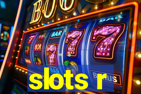 slots r