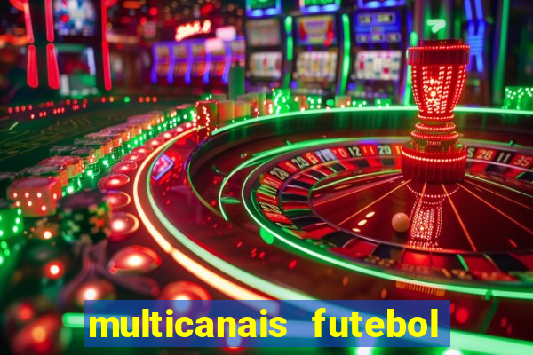 multicanais futebol ao vivo