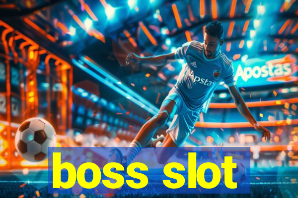 boss slot