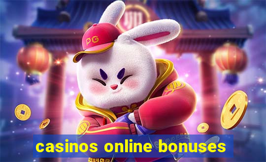 casinos online bonuses