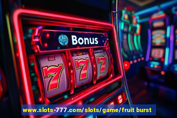 www.slots-777.com/slots/game/fruit burst