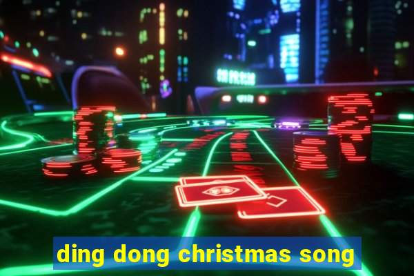 ding dong christmas song