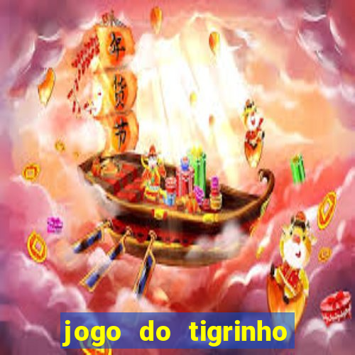 jogo do tigrinho minimo 1 real