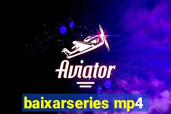 baixarseries mp4