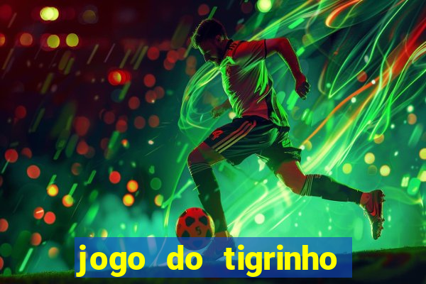 jogo do tigrinho plataforma de r$ 1