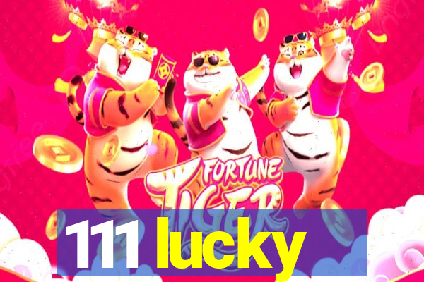 111 lucky