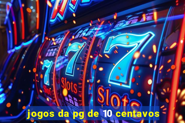 jogos da pg de 10 centavos