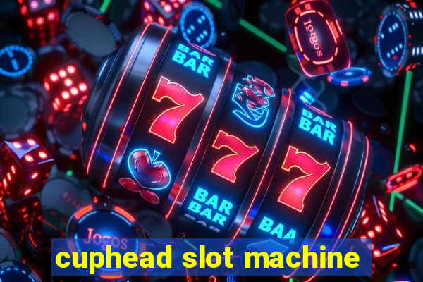 cuphead slot machine