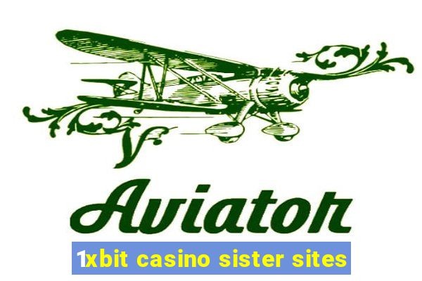 1xbit casino sister sites