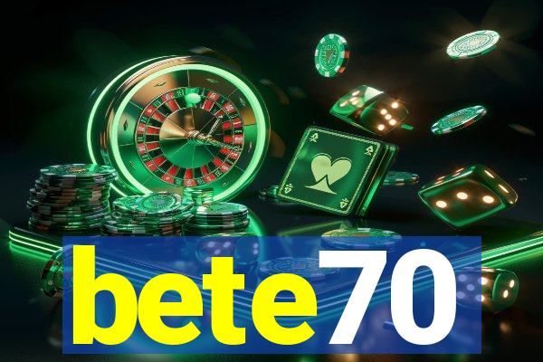 bete70