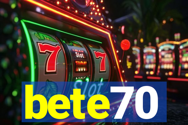 bete70