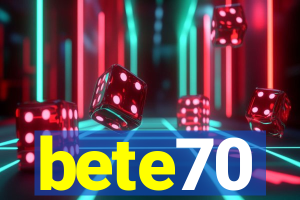 bete70