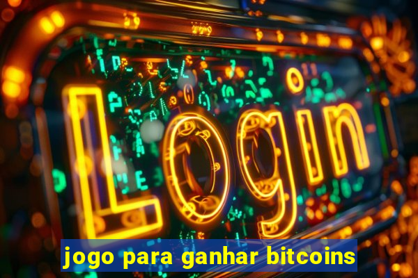 jogo para ganhar bitcoins