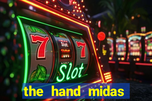 the hand midas slot demo