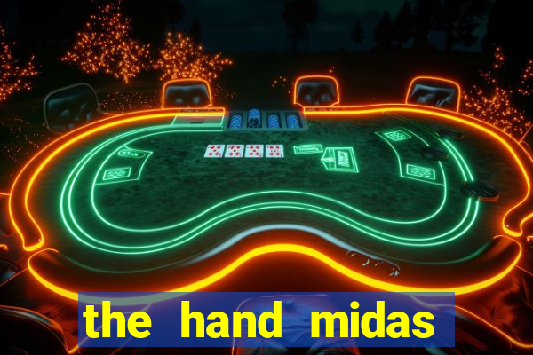 the hand midas slot demo