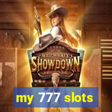 my 777 slots