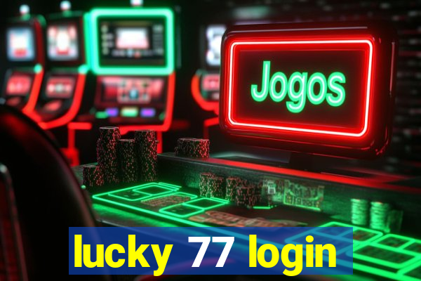 lucky 77 login