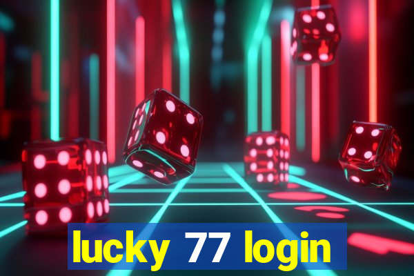 lucky 77 login