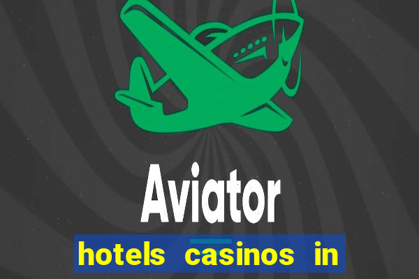 hotels casinos in las vegas