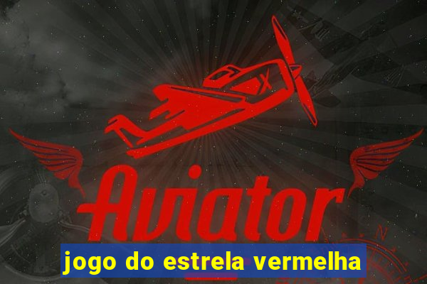 jogo do estrela vermelha