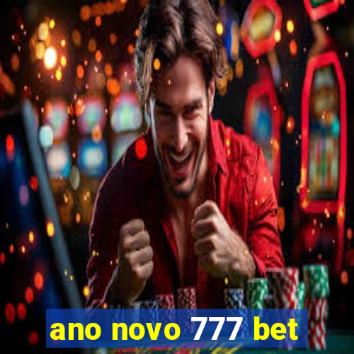 ano novo 777 bet