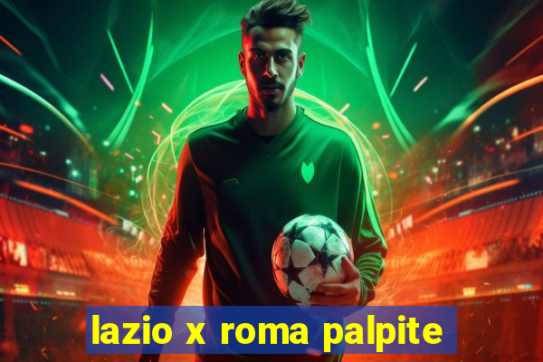 lazio x roma palpite