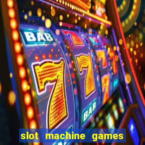 slot machine games for real money