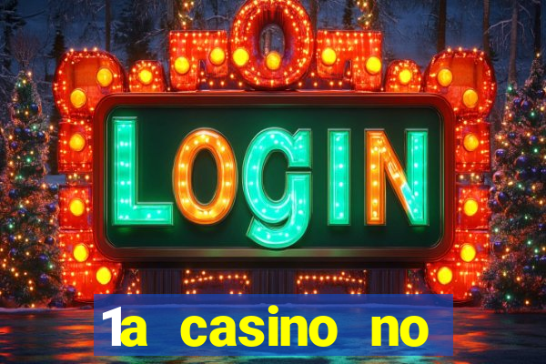 1a casino no deposit bonus