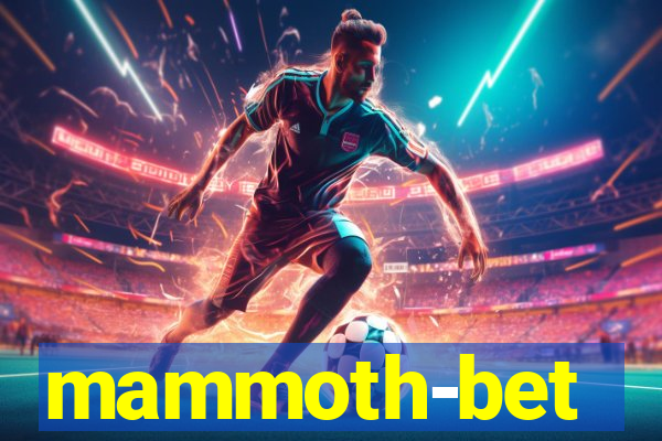 mammoth-bet