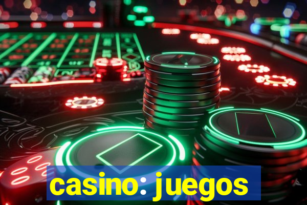 casino: juegos