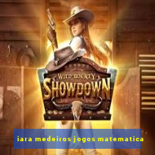 iara medeiros jogos matematica