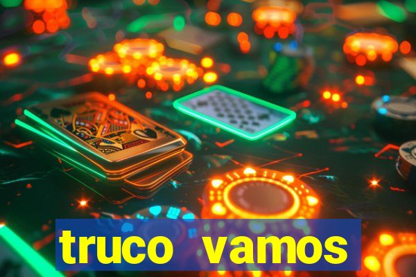 truco vamos torneios online