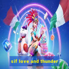 sif love and thunder