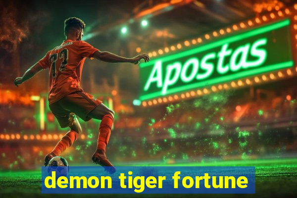 demon tiger fortune