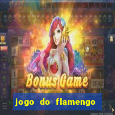 jogo do flamengo hoje globo play