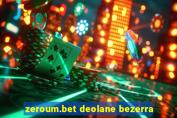 zeroum.bet deolane bezerra