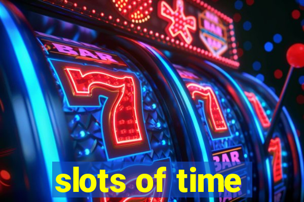 slots of time