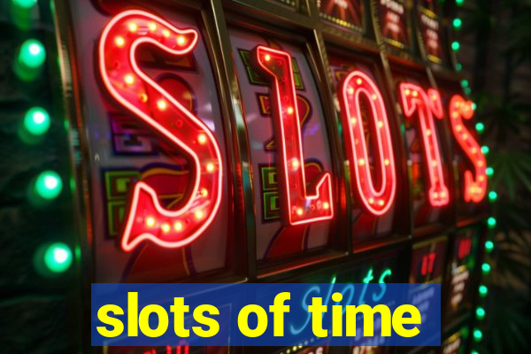 slots of time