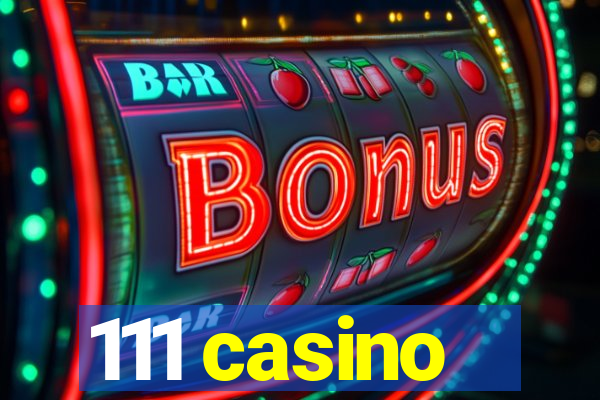 111 casino