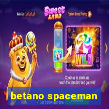 betano spaceman